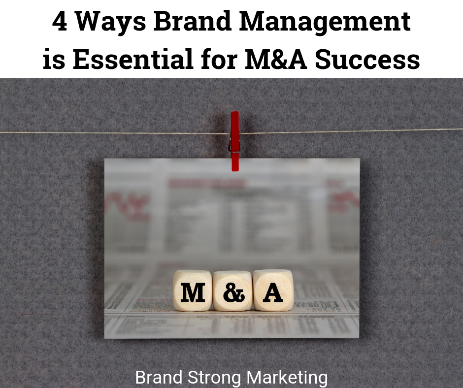 4 Ways Brand Management is Essential for M&A Success